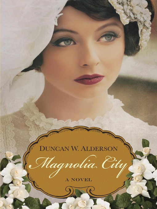 Title details for Magnolia City by Duncan  W. Alderson - Available